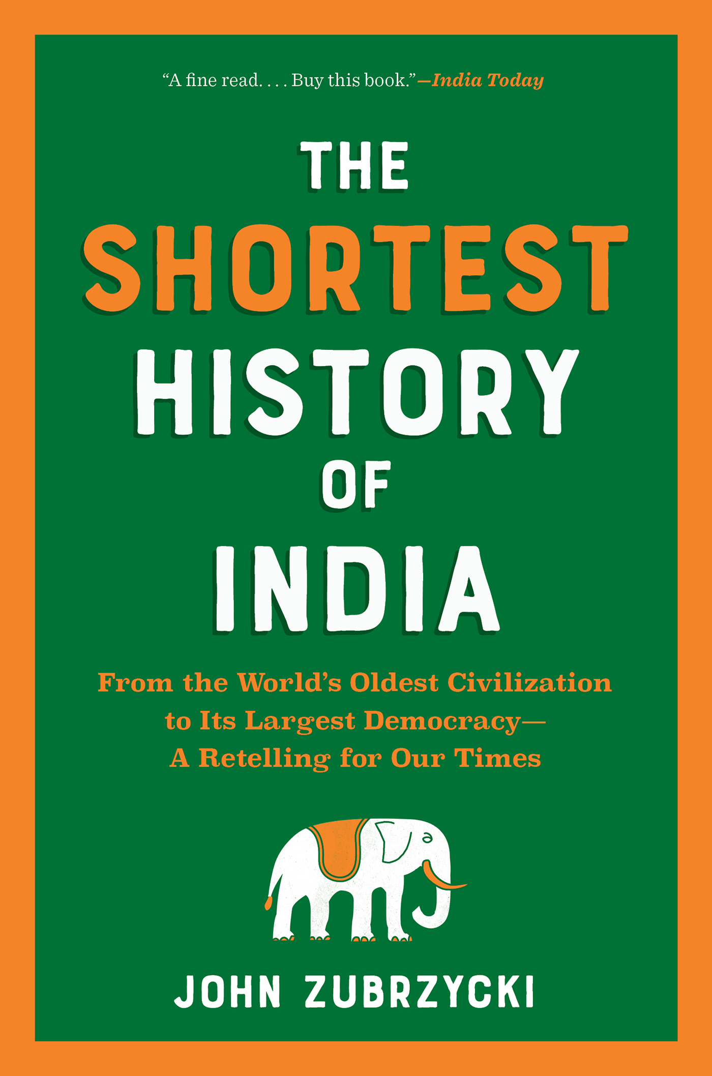 The Shortest History of India - John Zubrzycki